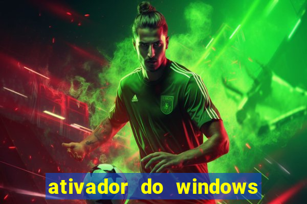 ativador do windows 7 ultimate